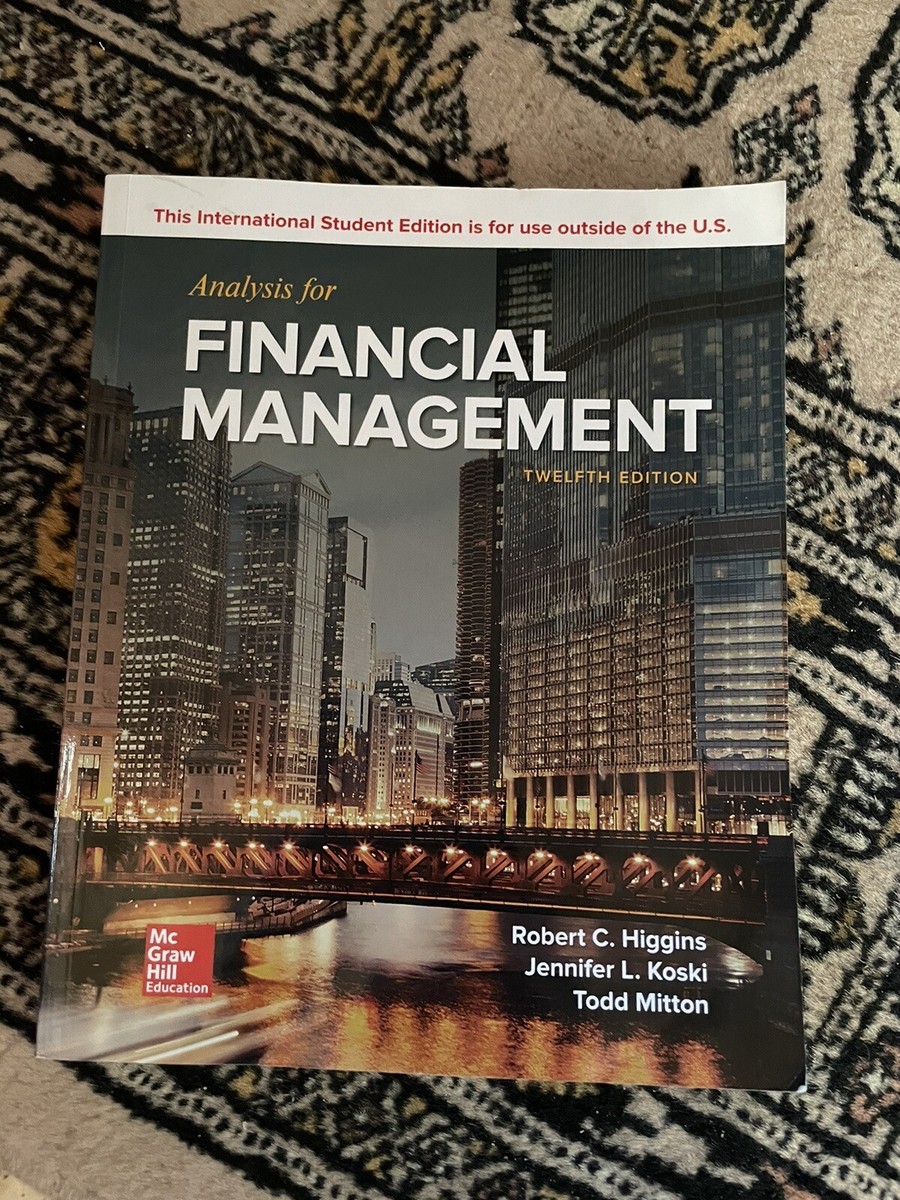 Analysis for Financial Management 12e by Robert C. Higgins