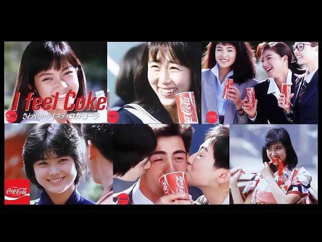 1987年 - 2024年放送】コカ・コーラCM集・I feel Coke！いつの時代も