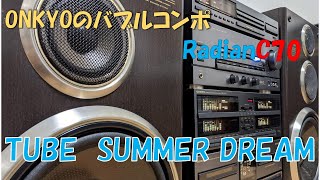 バブルコンポ ラディアン ONKYO Radian C70 「TUBE」「 SUMMER DREAM