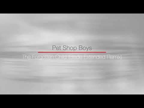 Pet Shop Boys - The Forgotten Child (Blade Extended Remix) - YouTube