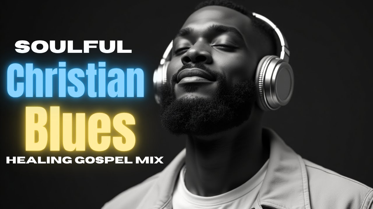 Soulful Gospel R&B Blues | Deep Worship & Healing Music for the