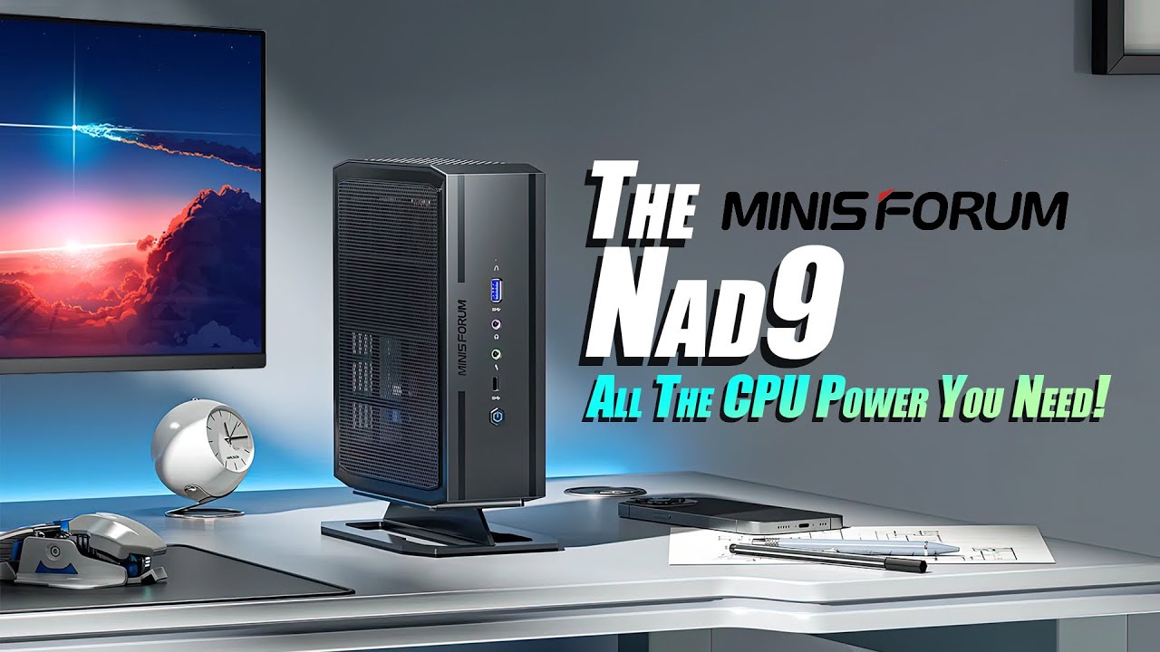 Minisforum NAD9 First Look, All The CPU POWER You Need In Small