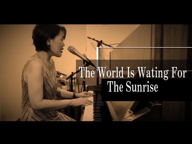 The World Is Waiting For The Sunrise - YouTube