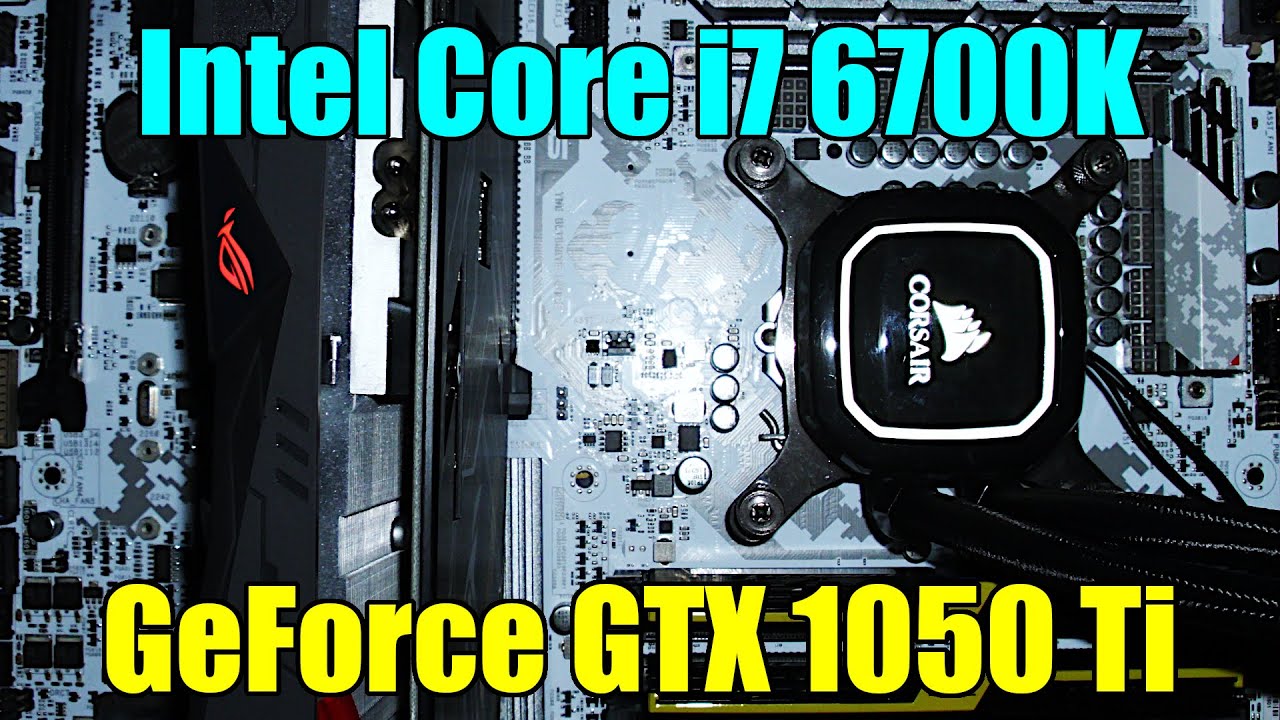 i7 6700K + GTX 1050 Ti Gaming PC in 2021 | Tested in 7 Games - YouTube
