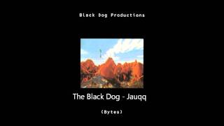 Jauqq - Black Dog Productions (Bytes) - YouTube