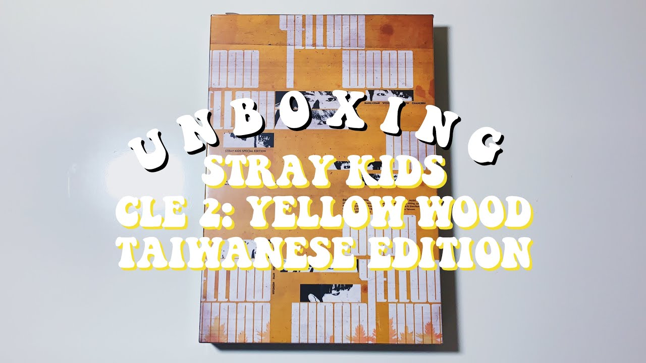 finally unboxing stray kids 스트레이 키즈 ❝cle 2: yellow wood