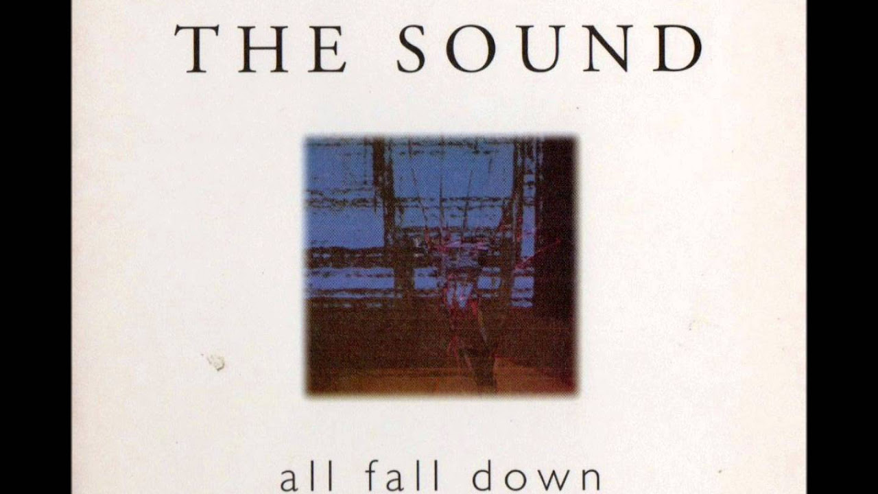 The Sound - All Fall Down (Full album) - YouTube