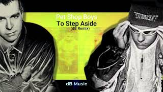 Pet Shop Boys - To Step Aside (dB Remix) - YouTube