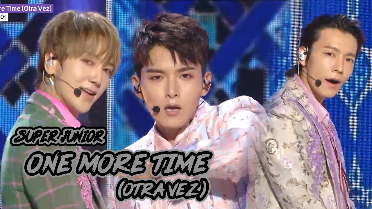 Comeback Stage] SUPER JUNIOR - One More Time(Otra Vez), Show Music
