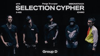 SELECTION CYPHER GROUP D】sh1t / 2-KID / Pxrge Trxxxper
