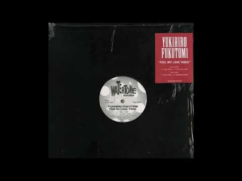 Yukihiro Fukutomi – Feel My Love Vibes – Vinyl (12