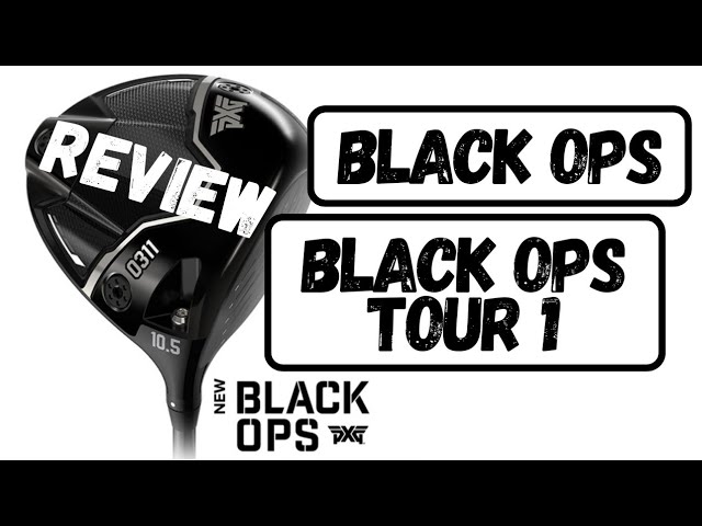PXG Black Ops and Black Ops Tour 1 Review - YouTube