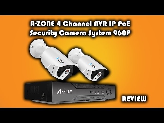 A-ZONE 4 Channel NVR IP PoE Security Camera System 960P Review